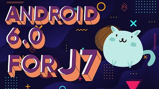 CM13 Android 6 For Galaxy J7 H/M/F [Marshmallow]