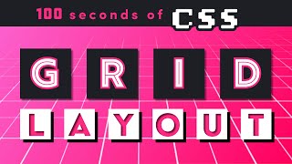 CSS Grid in 100 Seconds