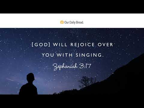 God Sings Over You | Audio Reading | Our Daily Bread Devotional | October 29, 2021