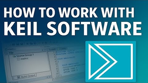 Keil Software | Keil ide | Working with Keil | Keil Software Operation 