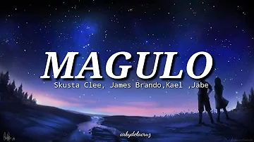Magulo lyrics - Skusta Clee x James Brando x Jabe x Kael