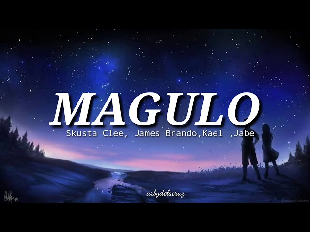 Magulo lyrics - Skusta Clee x James Brando x Jabe x Kael class=