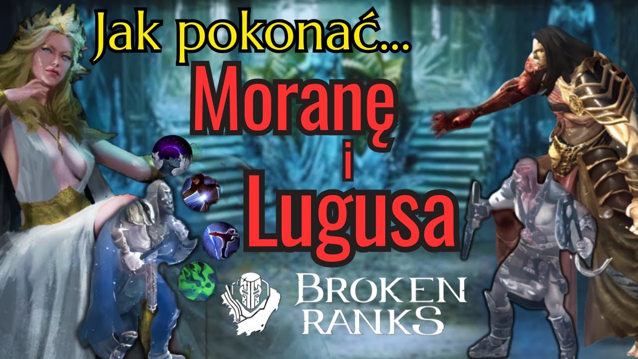 Jak pokonać Moranę i Lugusa w Broken Ranks | Poradnik dla początkujących
