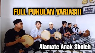 FULL VARIASI!! ALAMATE ANAK SHOLEH ~ VARIASI HADROH KOPLO ALAMATE ANAK SHOLEH