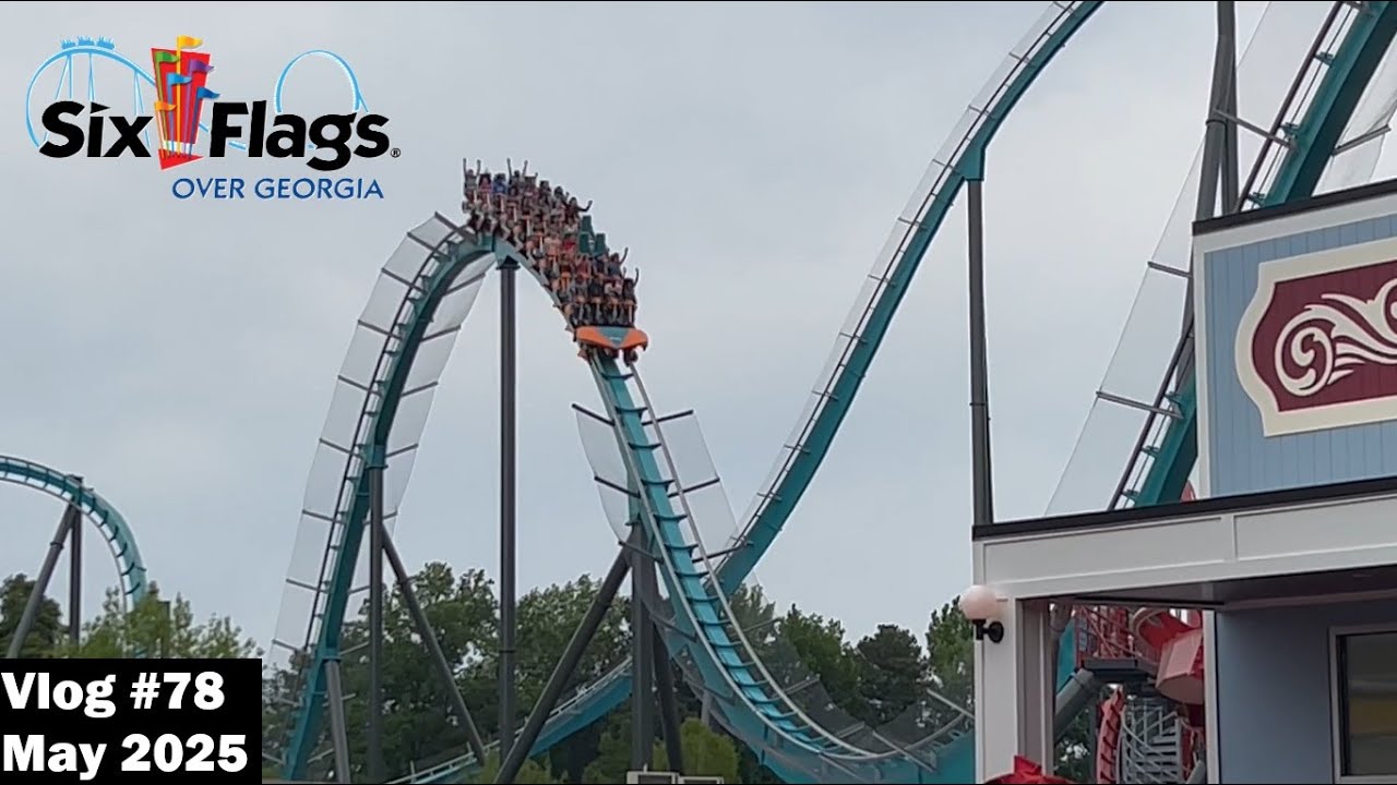 Vlog #78- What’s New at Six Flags Over Georgia in 2025? - May 2025 ...