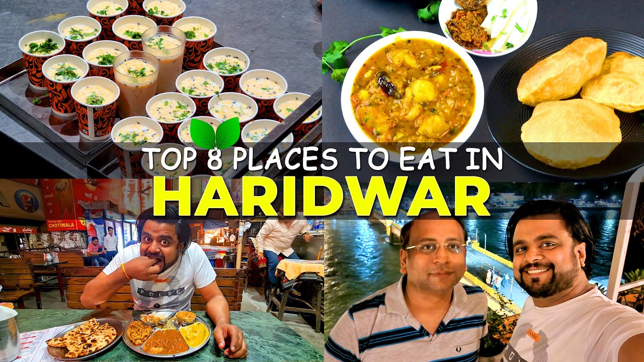 Top 8 Places to Eat in Haridwar | Cost per person, Timings and Complete Information