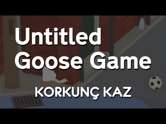 Untitled Goose Game - Půlhodinka hraní 