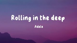 Adele - Rolling in the deep (Lyrics)