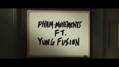 Pham - Movements (feat. Yung Fusion) [Official Music Video]