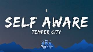 Temper City - Self Aware (Lyrics)