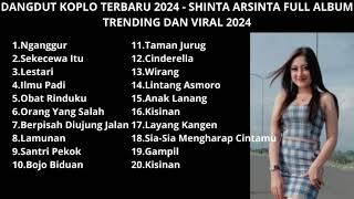 Download Lagu DANGDUT KOPLO TERBARU 2024 SHINTA ARSINTA FULL ALBUM MP3