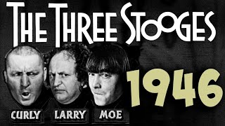 The THREE STOOGES - Full Episodes - 1946