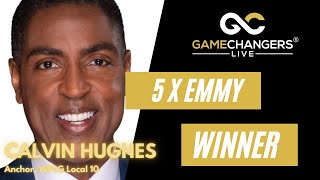 Calvin Hughes Reveals His TOP Secret to Winning 5 Emmy Awards |  @gamechangerslive Content