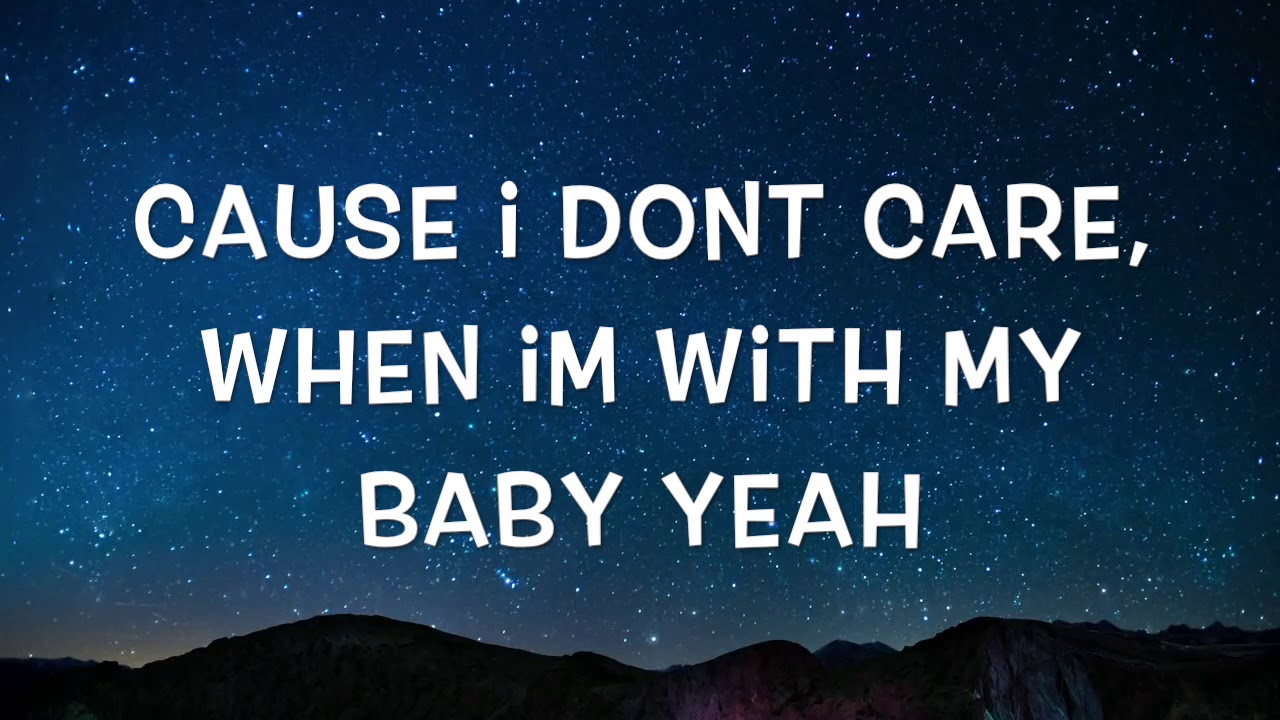 I dont care lyrics youtube