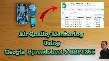 Air Quality Monitoring Using Google Spreadsheet and ESP8266 | ESP8266 Projects