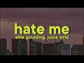 Ellie Goulding - Hate Me [Lyrics] ft. Juice WRLD