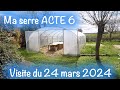 Ma serre, Acte 6 - Visite du 24 mars 2024