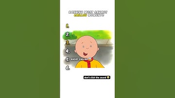 Ranking Caillou Moments 😭