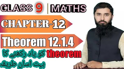 Math class 9th Ch#12 theorem 12.1.4