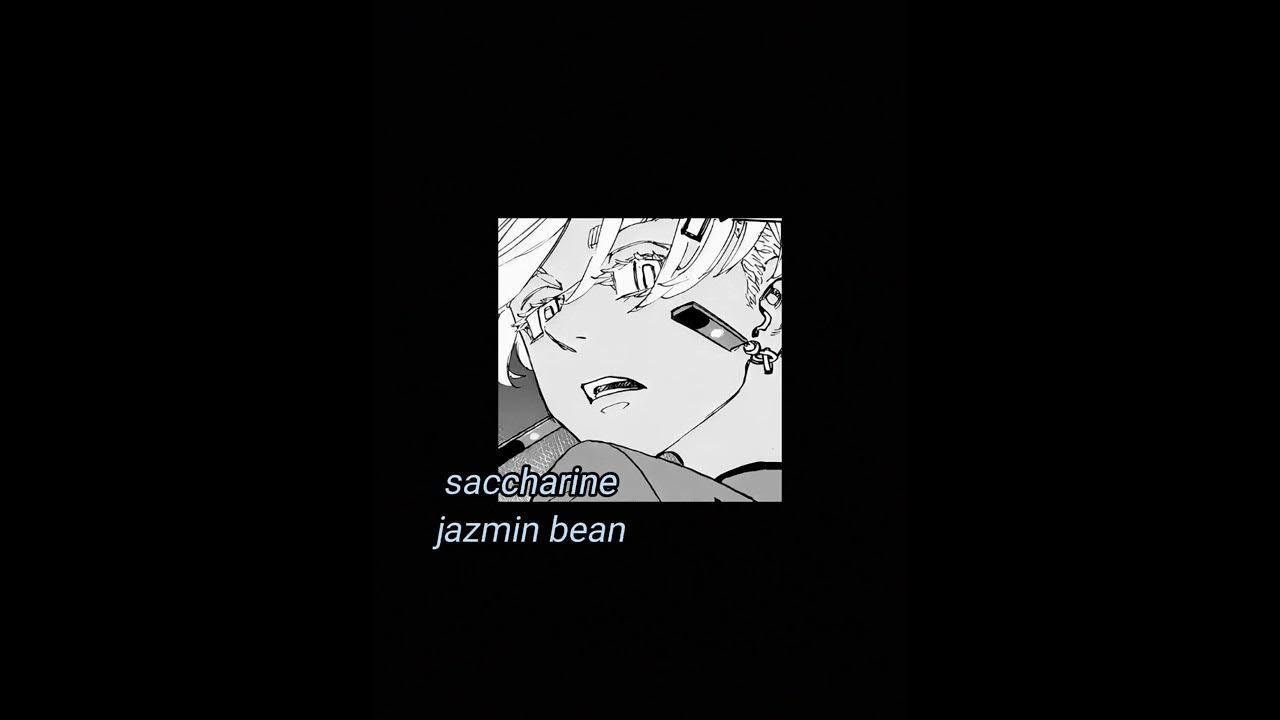 saccharine jazmin bean sped up/night core YouTube