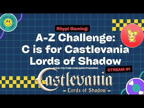 Rhypi's A-Z Challenge: Castlevania: Lords of Shadow! Stream 6!
