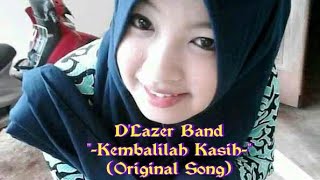 D'Lazer Band - Kembalilah Kasih (Band Indie Indonesia Terbaru) #theLazer