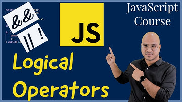 #11 Logical Operators in JavaScript