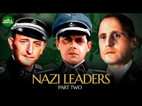 Leaders Of Nazi Germany Part Two