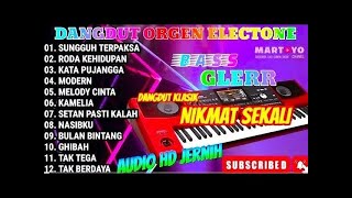 DANGDUT ORGEN ELECTONE TERBARU 2025 🎶 FULL ALBUM TERPAKSA - RODA KEHIDUPAN - KATA PUJANGGA 🔊 BASS