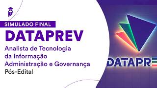 Simulado Final Dataprev - Analista de Tecnologia da Informação -Administração e Governança -Correção
