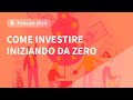 Investitori Ribelli Podcast #018 - Come iniziare ad investire partendo da zero