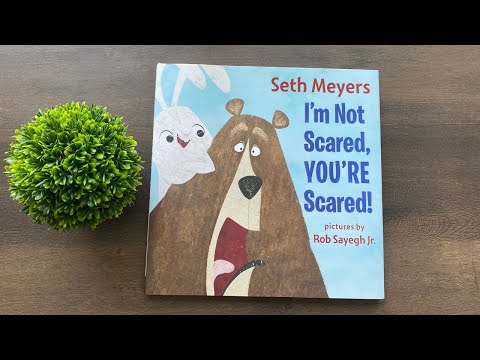 I'm Not Scared You're Scared, Seth Meyers -  Kids Book Read Aloud - Reading with Kinders