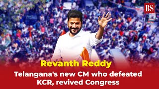 Revanth Reddy: Telangana's new CM who defeated KCR, revived Congress