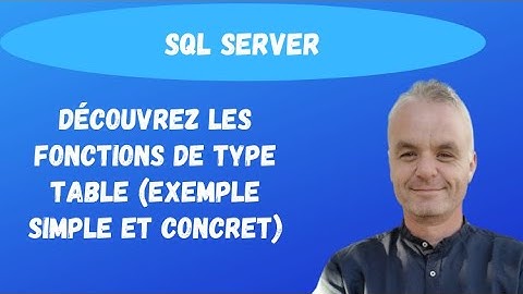 SQL server pour les débutants: Découvrez les fonctions de type TABLE. (exemple simple)
