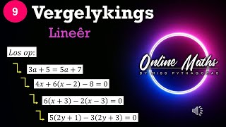 Vergelykings Graad9: L1 Lineêre Vergelykings (Algebra)