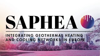 Geothermal District Heating & Cooling: benefits and business models (SAPHEA Project #HorizonEU)