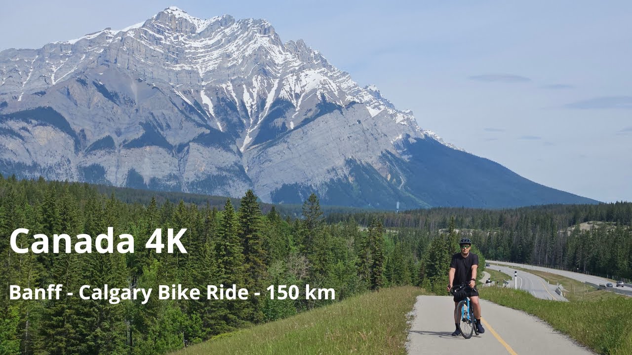 [4K] Canada: Banff - Calgary Bike Ride - 150 km