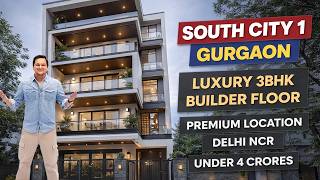 Luxury 3BHK Builder Floor in Gurgaon South City 1 | 240 Sq yards