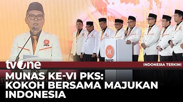 Musyawarah Nasional Ke-VI PKS, Kokoh Bersama Majukan Indonesia | tvOne