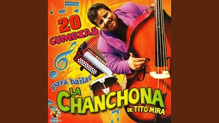 Video thumbnail of "La Chanchona de Tito Mira - Viajando Con la Chanchona"