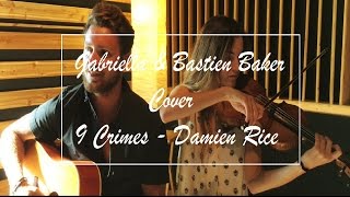 Gabriella & Bastien Baker - Damien Rice - 9 crimes (acoustic cover)