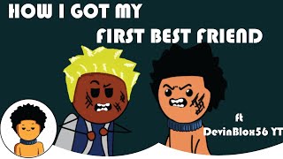 How I got my First Best Friend (Animated story) ft DevinBlox56 YT