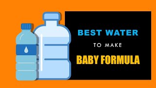 The Best Water to Make Baby Formula