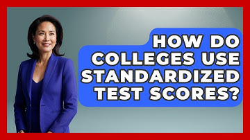 How Do Colleges Use Standardized Test Scores? | College Admissions Insider