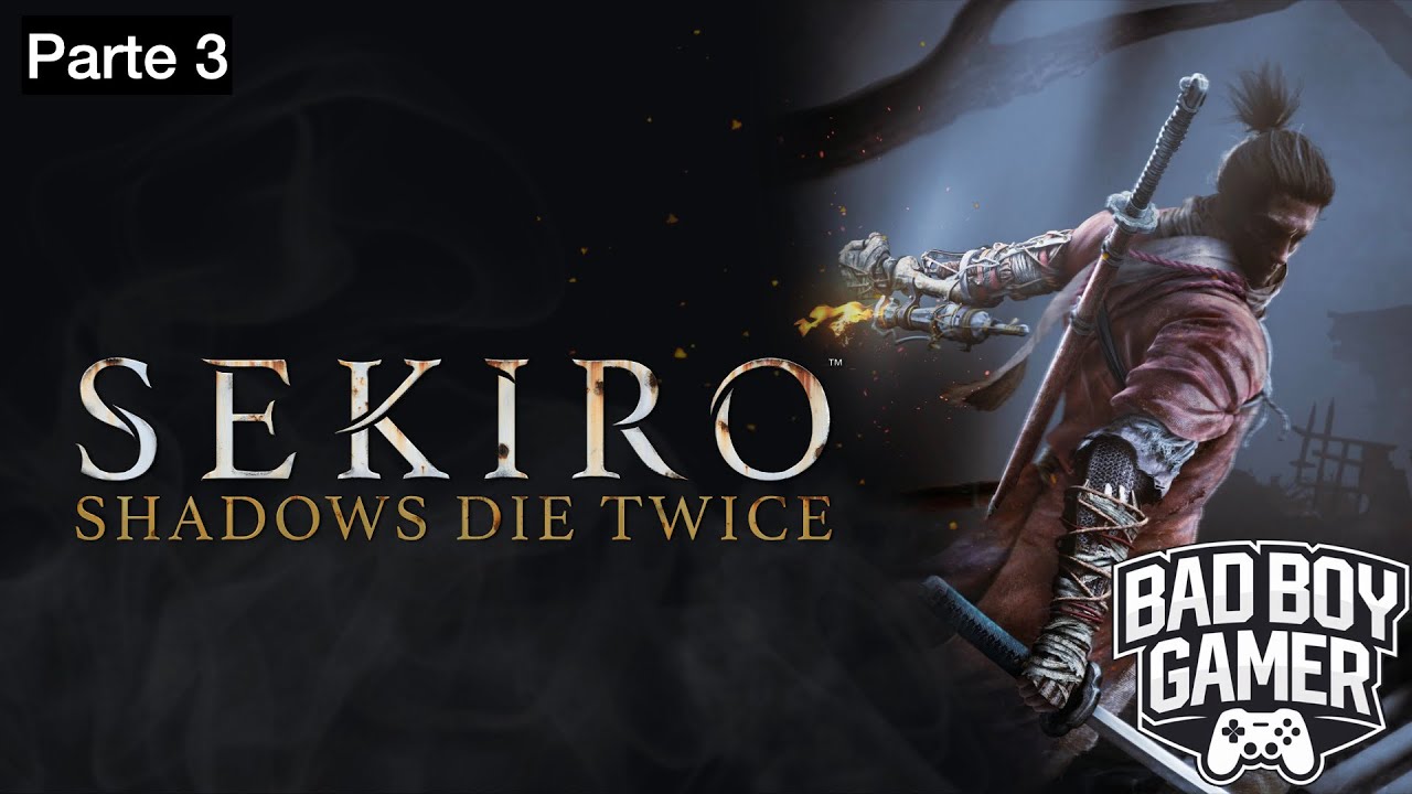 Sekiro Parte 3 Walkthrough 