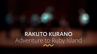 RAKUTO KURANO: Adventure to Ruby Island