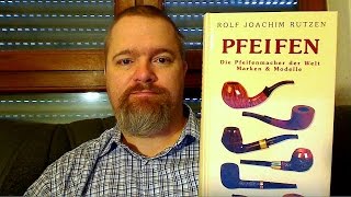 Rolf Joachim Rutzen: »PFEIFEN – Die Pfeifenmacher der Welt / Marken & Modelle« | Pfeife rauchen