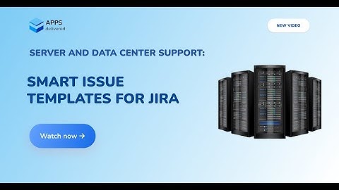 Smart Issue Templates For Jira