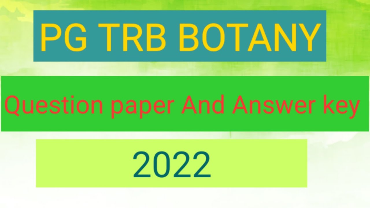 Pg trb Botany question paper And answer key 2022 - YouTube