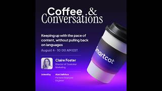 How to Overcome Translation Workflow Bottlenecks | Smartcat Coffee & Conversations |